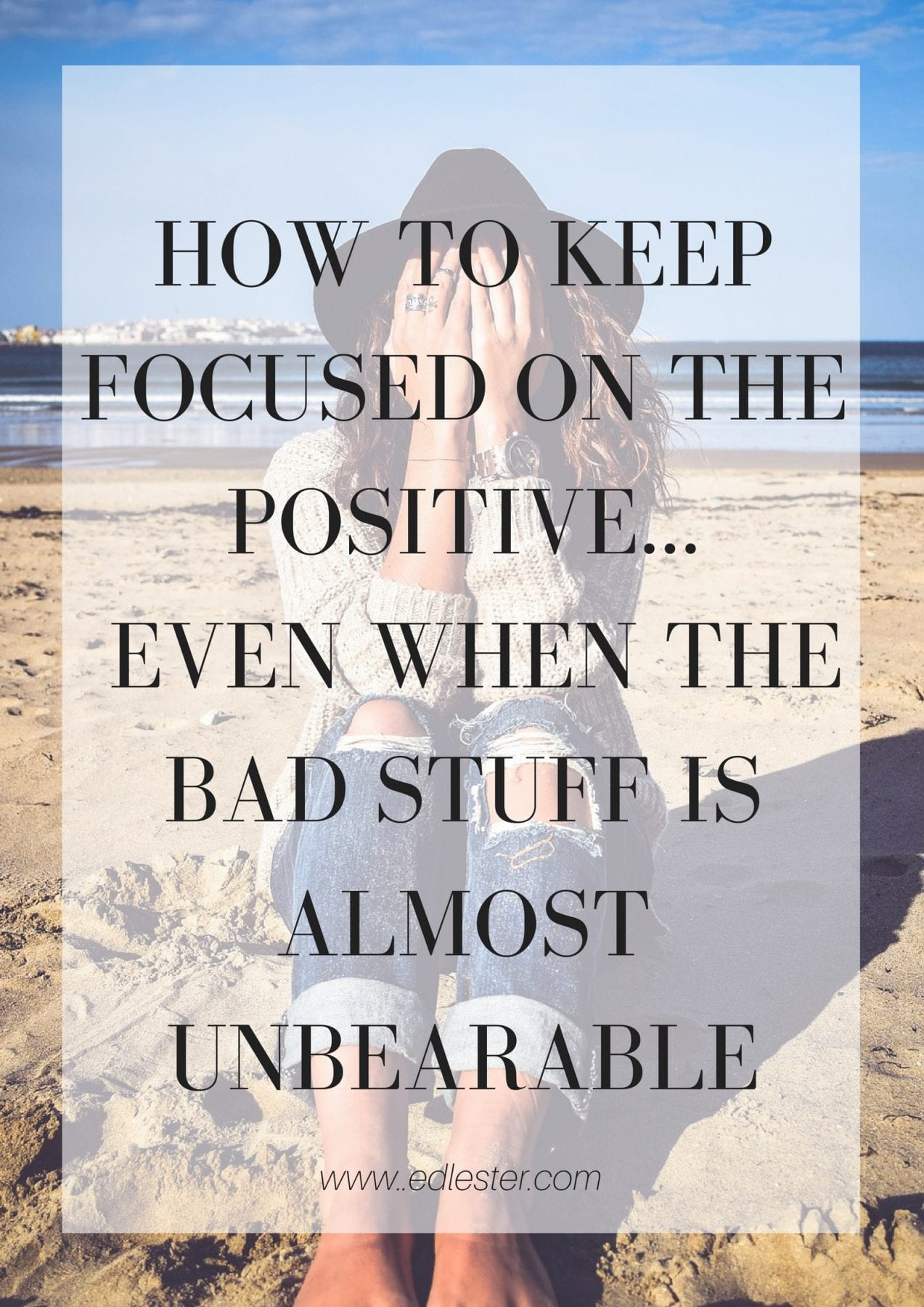 How to keep focused on the positive