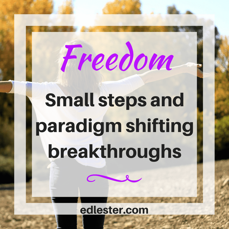 Freedom - Small steps and paradigm shifting breakthroughs