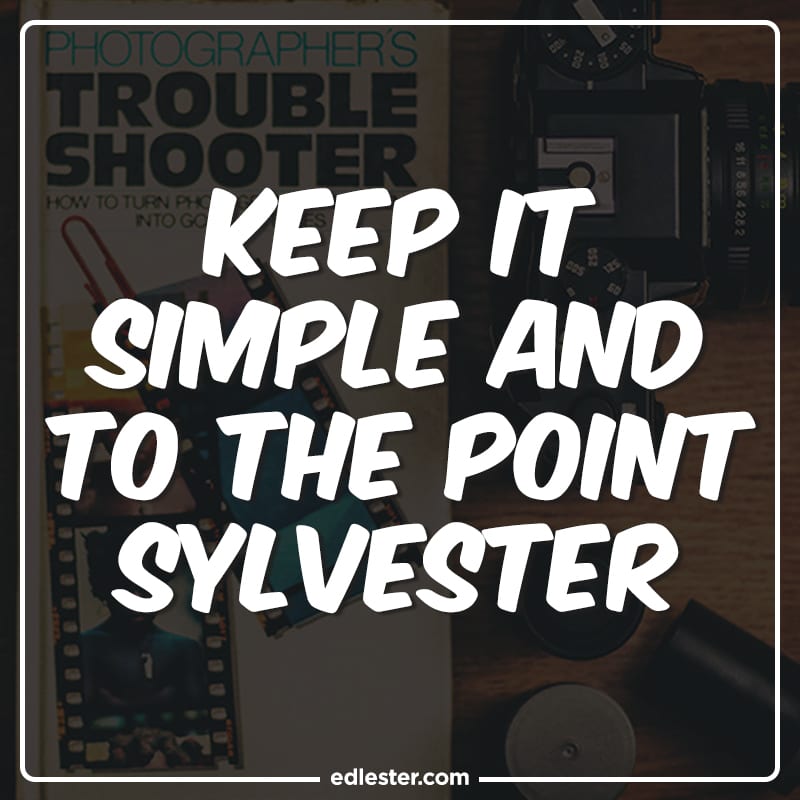 Keep-it-simple-and-to-the-point-Sylvester[1]